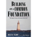 Building on a Common Foundation