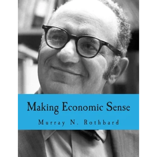 Making Economic Sense (Large Print Edition)