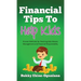 Financial Tips to Help Kids: Proven Methods for Teaching Kids Money Management and Financial Responsibility