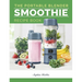 Portable Blender Smoothie Recipe Book: Healthy Smoothie, Juices & High Protein Blends for Personal Blenders...On The Go