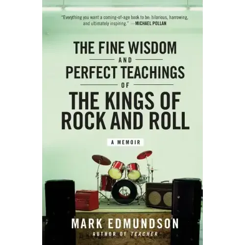 The Fine Wisdom and Perfect Teachings of the Kings of Rock and Roll