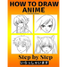 How to Draw Anime for Beginners Step by Step: Manga and Anime Drawing Tutorials Book 2