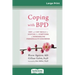 Coping with BPD: DBT and CBT Skills to Soothe the Symptoms of Borderline Personality Disorder (16pt Large Print Edition)