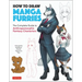 How to Draw Manga Furries: The Complete Guide to Anthropomorphic Fantasy Characters (750 Illustrations)