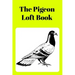 The Pigeon Loft Book: Racing and Breeding Loft Book With Yellow Cover