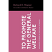 To Promote the General Welfare: Market Processes vs. Political Transfers