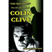 "One Man Crazy ... !" The Life and Death of Colin Clive; Hollywood's Dr. Frankenstein