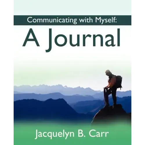 Communicating with Myself: A Journal