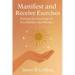 Manifest and Receive Exercises: Putting the teachings of Eva Hartley into Practice