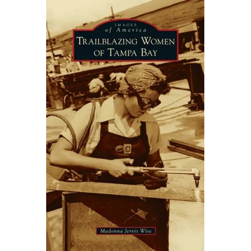 Trailblazing Women of Tampa Bay