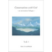 Conversations with God: An Uncommon Dialogue, Book 1