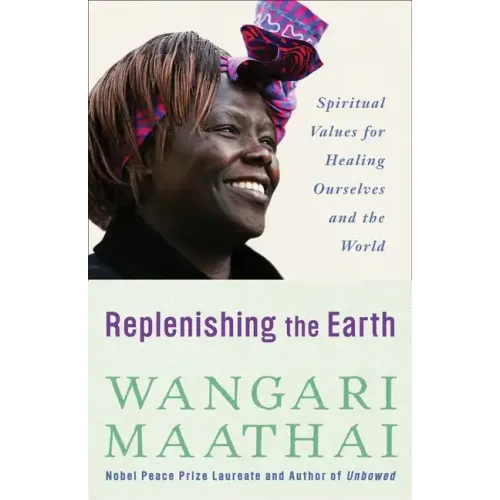 Replenishing the Earth: Spiritual Values for Healing Ourselves and the World