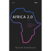 Africa 2.0: Inside a Continent's Communications Revolution
