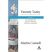 Eternity Today, Vol. 1: On the Liturgical Year: On God and Time, Advent, Christmas, Epiphany, Candlemas