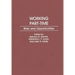 Working Part-Time: Risks and Opportunities