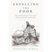 Expelling the Poor: Atlantic Seaboard States and the Nineteenth-Century Origins of American Immigration Policy