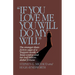 If You Love Me, You Will Do My Will
