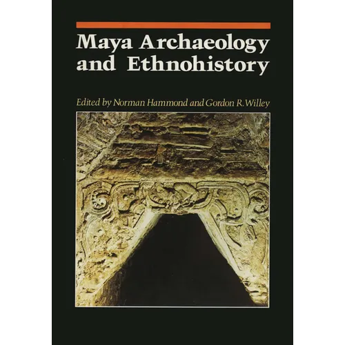 Maya Archaeology and Ethnohistory