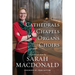 Cathedrals, Chapels, Organs, Choirs: A personal view by Sarah MacDonald