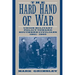 The Hard Hand of War: Union Military Policy Toward Southern Civilians, 1861 1865