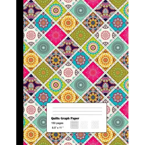 Quilts Graph Paper: Graph Paper 3 patterns for Quilts and Patchwork for Designs and Creativity/Square, Hexagon and Triangle