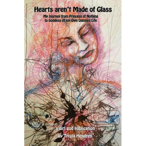 Hearts Aren't Made of Glass