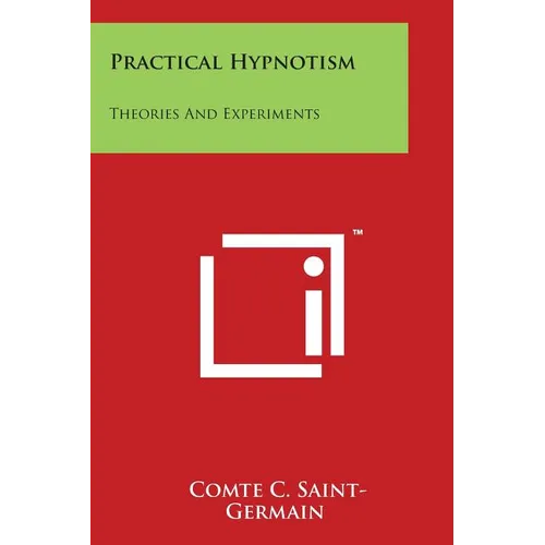 Practical Hypnotism: Theories And Experiments