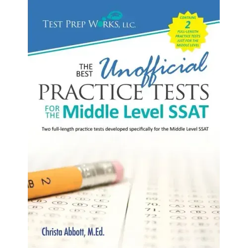 The Best Unofficial Practice Tests for the Middle Level SSAT