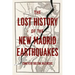 The Lost History of the New Madrid Earthquakes