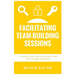 Facilitating Team-Building Sessions: A Guide for Escape Room and Exit Game Owners