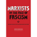 Marxists in the Face of Fascism: Writings by Marxists on Fascism from the Inter-War Period