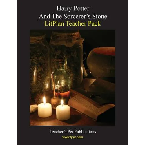 Litplan Teacher Pack: Harry Potter and the Sorcerer's Stone
