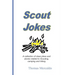 Scout Jokes: A Collection of Clean Jokes and Stories Related to Scouting, Camping, and Hiking