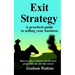 Exit Strategy: A practical guide to selling your business - How to sell a company for the best price and ride into the sunset
