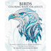 Birds Coloring Book For Adults: An Adult Coloring Book Of 40 Birds in a Range of Styles and Ornate Patterns