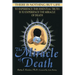 The Miracle of Death: There Is Nothing But Life