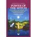 Power of the Witch: The Earth, the Moon, and the Magical Path to Enlightenment
