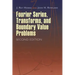Fourier Series, Transforms, and Boundary Value Problems