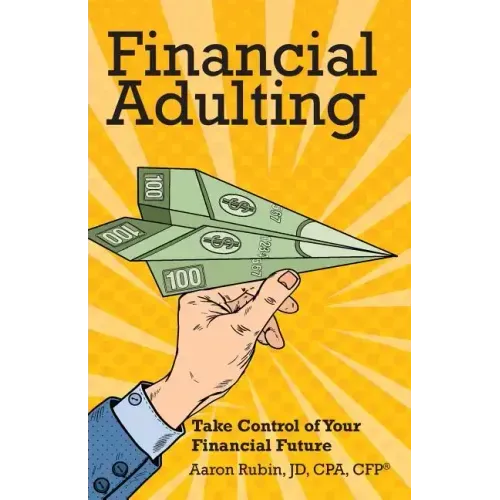 Financial Adulting: Take Control of Your Financial Future