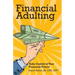 Financial Adulting: Take Control of Your Financial Future