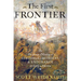 The First Frontier: The Forgotten History of Struggle, Savagery, and Endurance in Early America