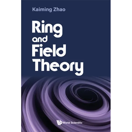 Ring and Field Theory