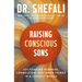 Raising Conscious Sons: Cultivating Purpose, Connection, and Inner Power in a Chaotic World