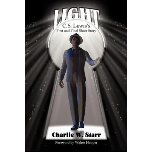 Light: C. S. Lewis's First and Final Short Story