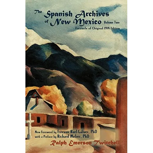 The Spanish Archives of New Mexico, Volume Two (Softcover)