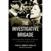 The Investigative Brigade: Hunting Human Rights Criminals in Post-Pinochet Chile
