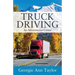 Truck Driving: An Adventurous Career