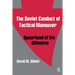 The Soviet Conduct of Tactical Maneuver: Spearhead of the Offensive