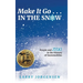 Make It Go in the Snow: People and Ideas in the History of Snowmobiles