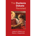 The Dyslexia Debate Revisited